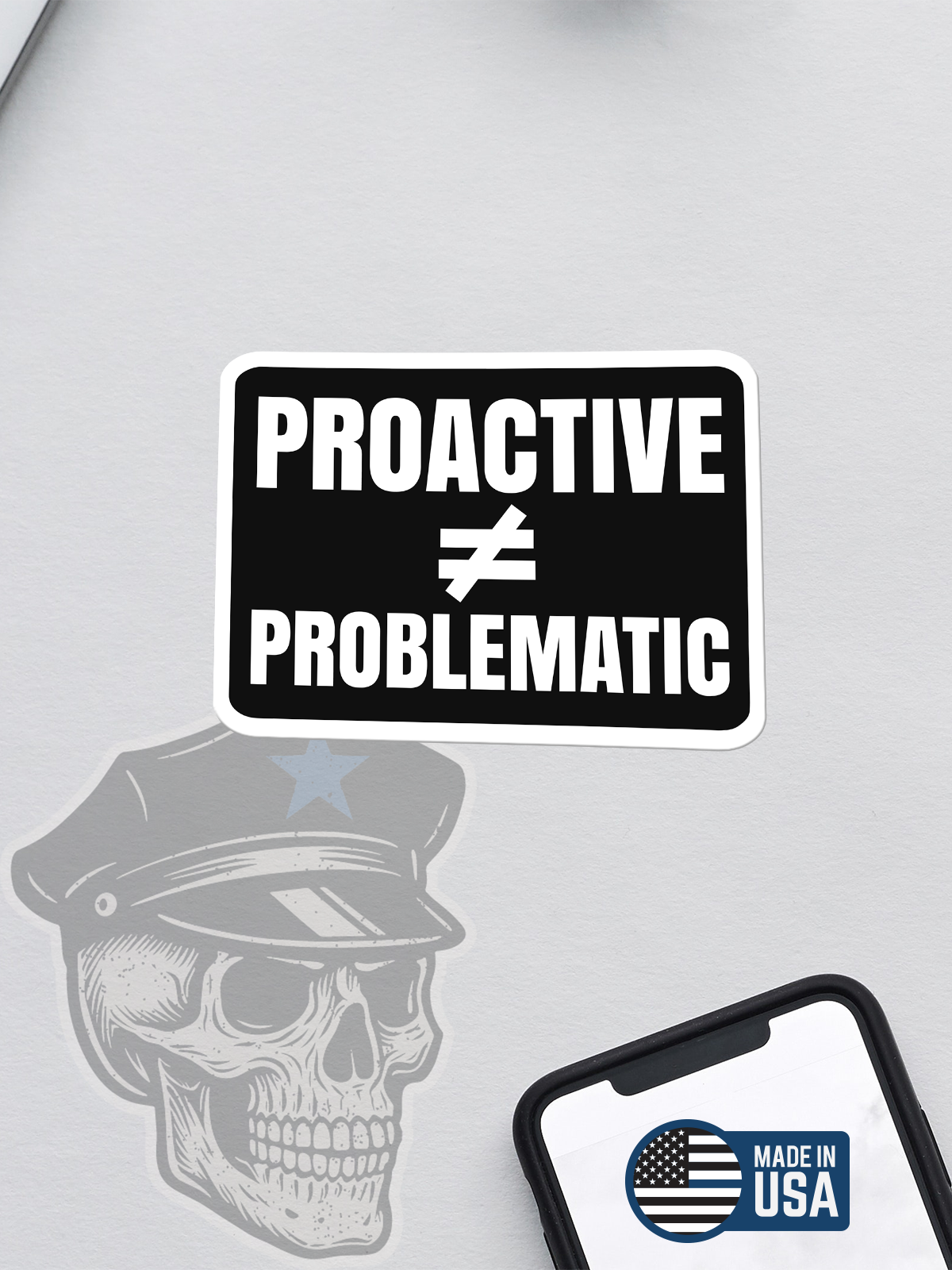 Proactive ≠ Problematic Sticker